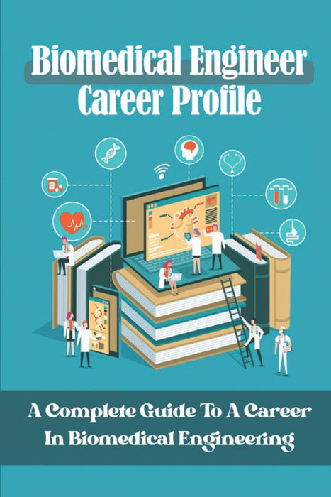 Biomedical Engineer Career Profile